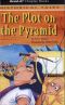 [Terry Deary's Egyptian Tales 01] • Egyption Tales · the Plot on the Pyramid